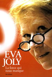 Eva Joly et TF1 "véritable machine de guerre pour la propagande"...