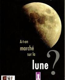 A-t-on marché sur la lune ?