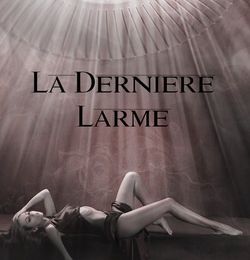 La dernière larme