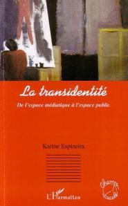 [livre] "La transidentité - De l’espace médiatique à l’espace publique" par Karine Espineira