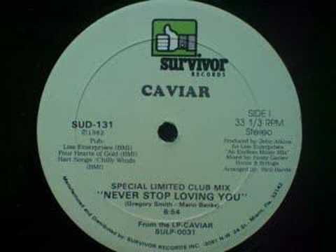 Never Stop Loving You - Caviar