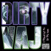 Dirty Vaj - A Dubstep Mix