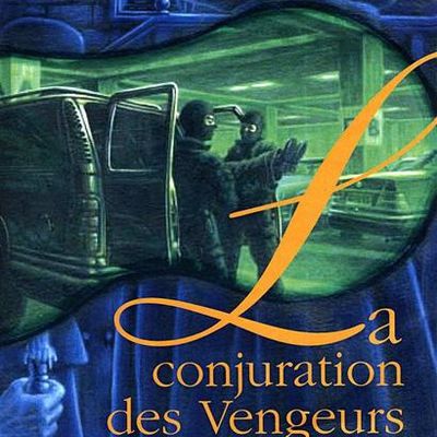 "La Conjuration des Vengeurs", de Laurent Ducastel & Jacques Viallebesset.