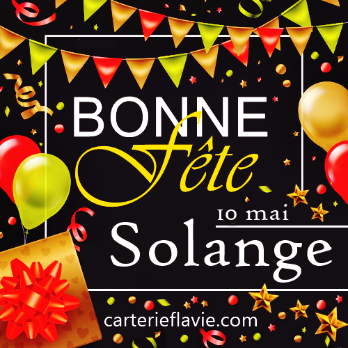 En ce 10 Mai, nous souhaitons une bonne fête à Solange