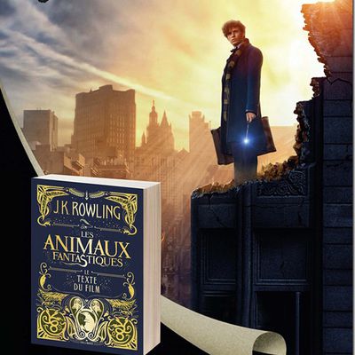 Les Animaux Fantastiques| Texte du Film| J.K. Rowling