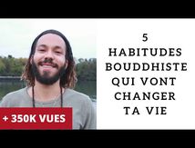 5 habitudes bouddhiste qui vont changer ta vie