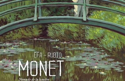 Monet, nomade de la lumière - Efa & Rubio