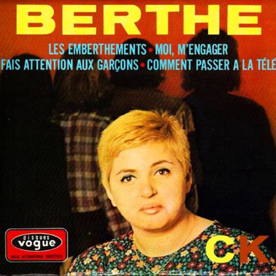 berthe, une chanteuse française qui ne fit qu'un bref passage sur la scène musicale avec "fais attention aux garçons"