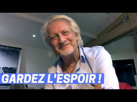 Coronavirus - Patrick Sébastien laisse un message à ses fans : Gardez l'espoir !