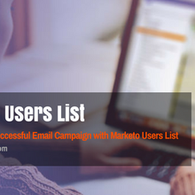 Augment your Business Potential with Marketo Users Mailing List