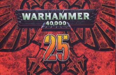 Aniversaire des 25ans de warhammer 40000