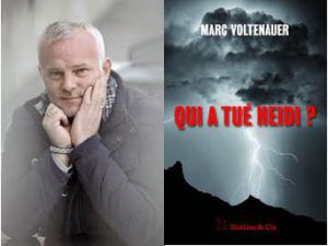 Marc Voltenaueur : Qui a tué Heidi ?