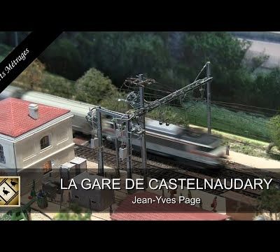 Le réseau ferroviaire miniature "la gare de Castelnaudary" de  Jean-Yves Page