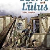 La Guerre des Lulus Tome 5 - 1918, Le der des ders / BANDE DESSINEE / Scénario : Régis Hautière Dessin : Hardoc - BIEN LE BONJOUR D'ANDRE