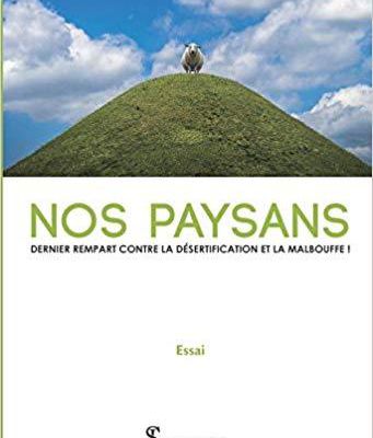 Nos paysans : dernier rempart contre la désertification et la malbouffe !