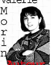 Valérie Morin un auteur à connaître