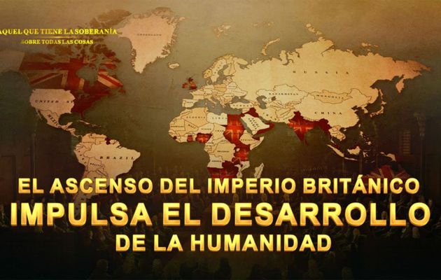 Documental en español latino: El ascenso del Imperio británico impulsa el desarrollo de la humanidad