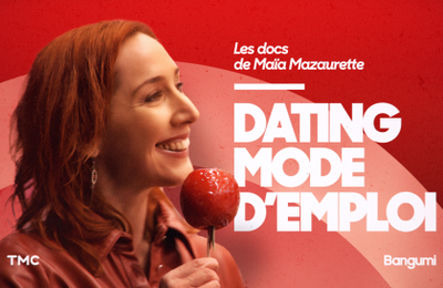 Dating mode d’emploi, le mercredi 19/06/2024 à 21h20 sur TMC dans Les docs de Maïa Mazaurette