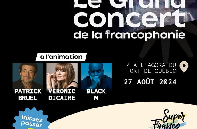Nouvelle édition du Grand concert de la francophonie, avec Jenifer, IAM, Grand corps malade, Natasha St-Pier...