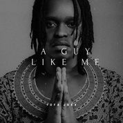 The EP "A Guy Like Me" by Tanzanian artist Tofa Jaxx