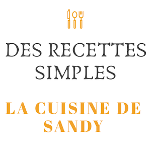 Des recettes simples-la cuisine de Sandy 
