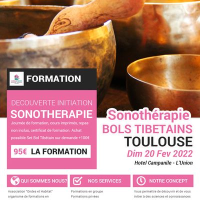 TOULOUSE- Formation Sonotherapie "BOLS TIBETAINS, utilisation CORPS et CHAKRAS" Dim 20 fev 2022