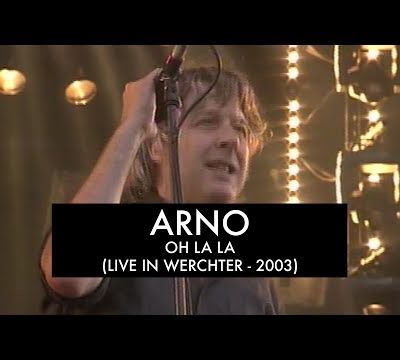 Arno - Oh La La La ! (Live at Werchter Festival 2002)