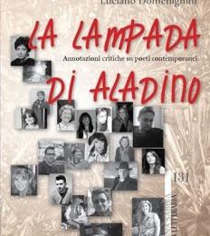 È uscito «La Lampada di Aladino», un must di critica letteraria contemporanea, a opera del poeta e critico letterario, Luciano Domenighini