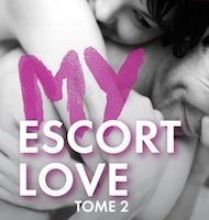My Escort Love tome 2 de Laura S. WILD