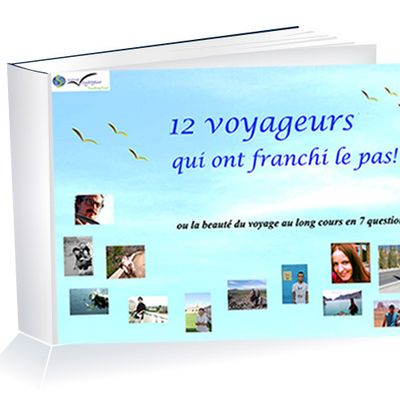 Téléchargez l'ebook gratuit "12 voyageurs qui ont franchi le pas!"