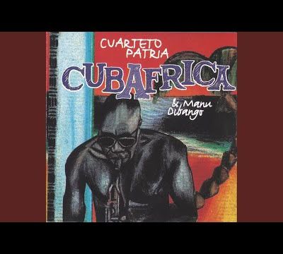 Carnaval · Cuarteto Patria · Manu Dibango