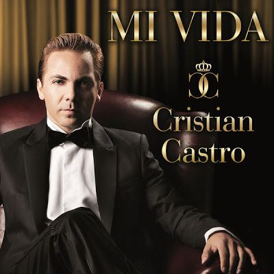  CRISTIAN CASTRO "MI VIDA"