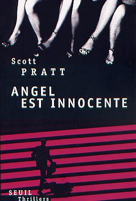 Scott Pratt : Angel est innocente (Seuil, 2009)