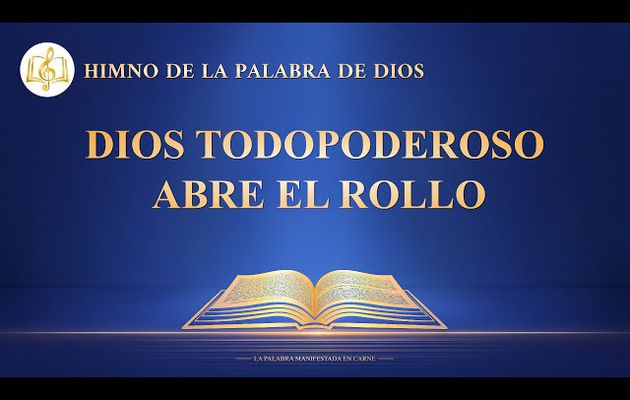 Música cristiana | Dios Todopoderoso abre el rollo