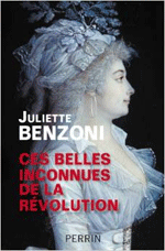 Ces belles inconnues de la révolution de Juliette Benzoni