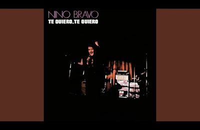 Te Quiero, Te Quiero · Nino Bravo