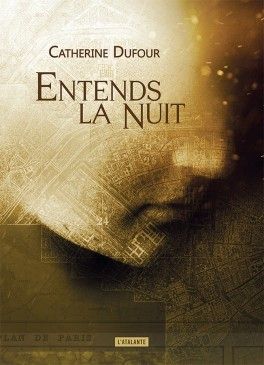  Entends la nuit - Catherine Dufour