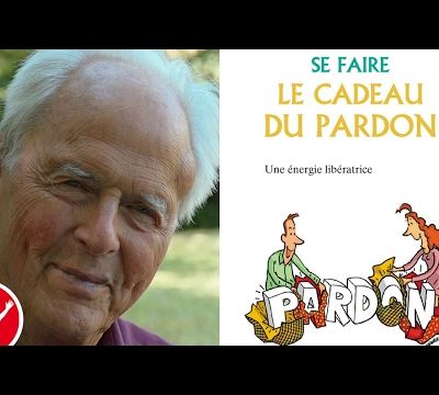 SE FAIRE LE CADEAU DU PARDON -PIERRE PRADERVAND