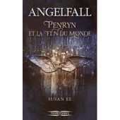 1 Penryn et la fin du monde ✒️✒️✒️ Angefall de Susan Ee - Carnet de bord littéraire