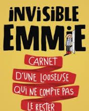 Invisible Emmie, carnet d'une looseuse qui ne compte pas le rester - Terri Libenson