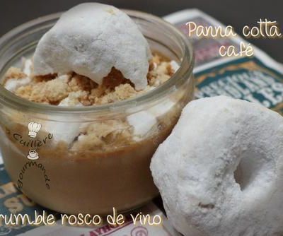Panna cotta légère au café et son crumble de Rosco de Vino
