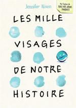 Les mille visages de notre histoire de Jennifer Niven