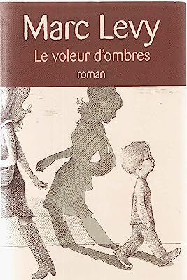 Le voleur d'ombres – Marc Levy