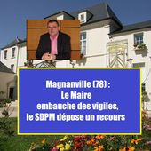 Magnanville(78) : le SDPM dépose un recours au Préfet contre l'embauche de vigiles par le maire !