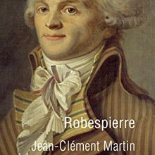 Robespierre de Jean-Clément Martin