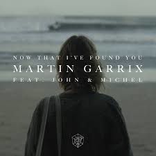 Martin Garrix feat. John & Michel - Now That I've Found You (Radio Edit)