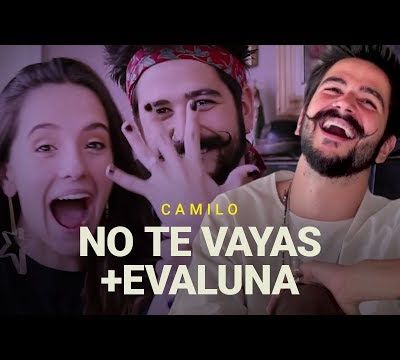 Camilo Echeverry nos cuenta sobre - No te vayas -, Evaluna Montaner y mucho más.