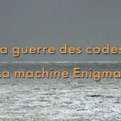 2e Guerre Mondiale - La guerre des codes la machine Enigma