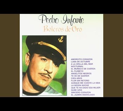 Qué te ha dado esa mujer · Pedro Infante