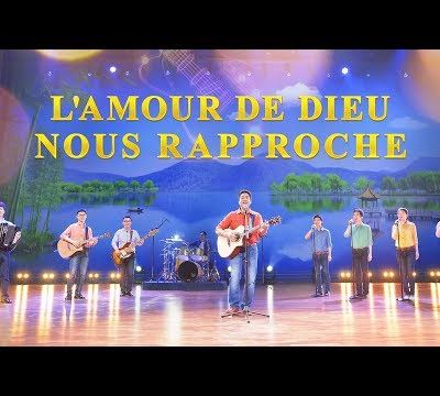 Louange et adoration chrétienne « L'amour de Dieu nous rapproche » Gospel Music 2018